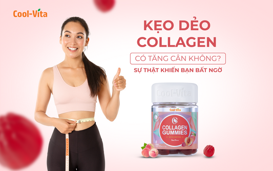KẸO DẺO COLLAGEN CÓ TĂNG CÂN KHÔNG? SỰ THẬT KHIẾN BẠN BẤT NGỜ