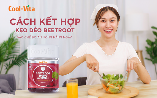 Cách Kết Hợp Kẹo Dẻo Beetroot Vào Chế Độ Ăn Uống Hằng Ngày