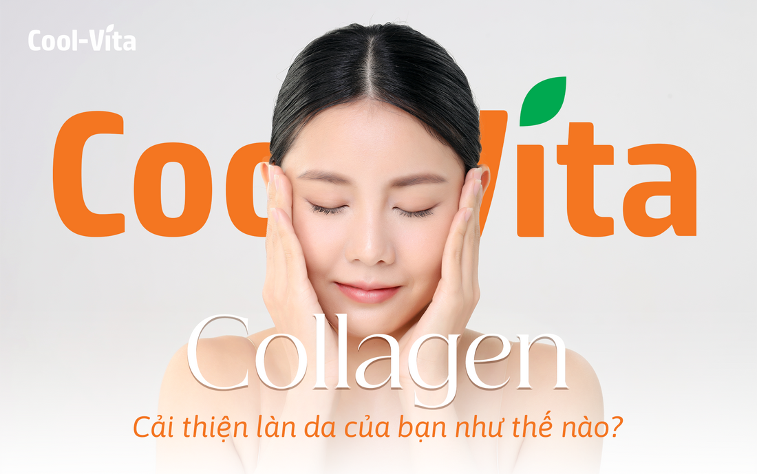 Collagen Cải Thiện Làn Da Của Bạn Như Thế Nào?