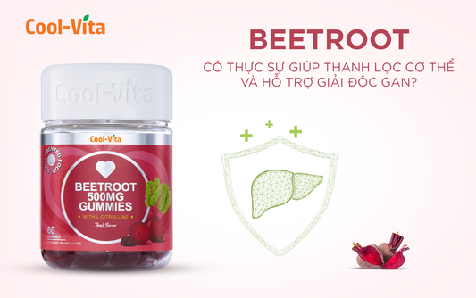 Kẹo Dẻo Beetroot Có Thực Sự Thanh Lọc Cơ Thể Và Hỗ Trợ Giải Độc Gan?