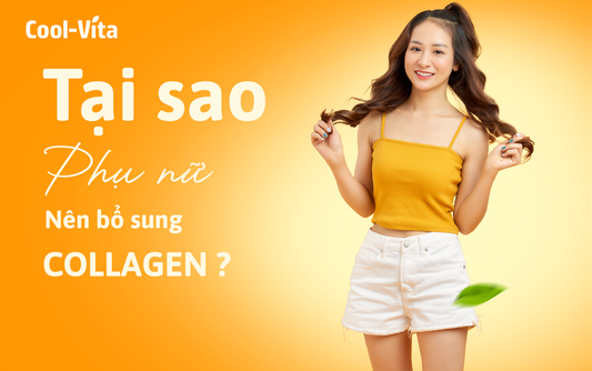Tại Sao Phụ Nữ Nên Bổ Sung Collagen?