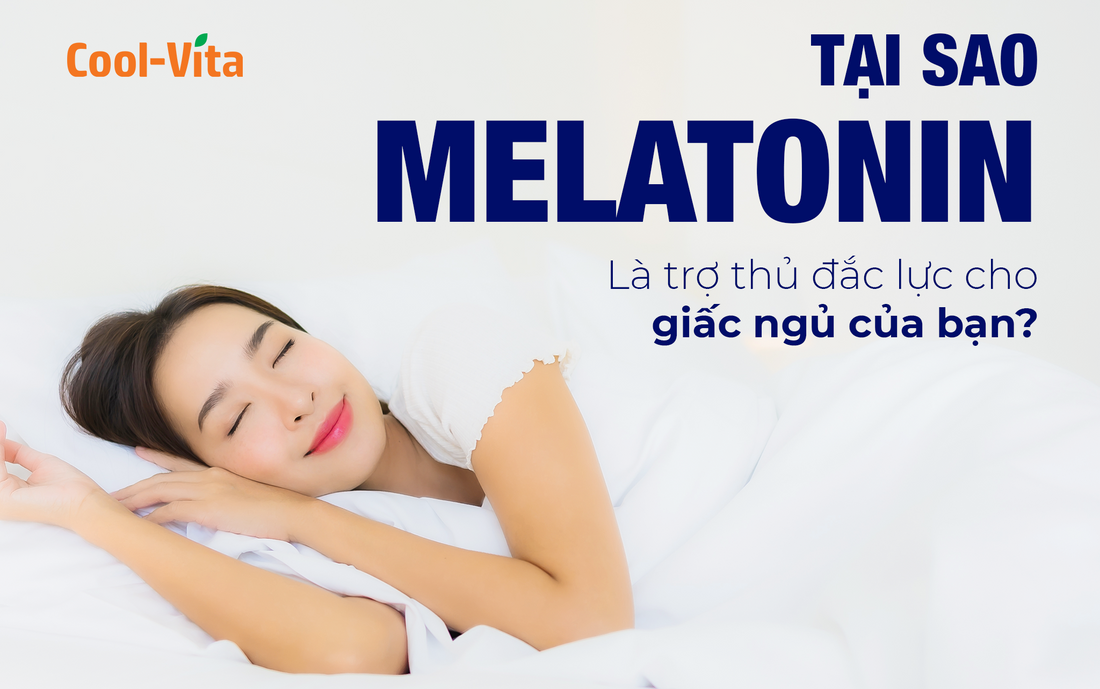 Melatonin – Trợ Thủ Đắc Lực Cho Giấc Ngủ Và Sức Khỏe