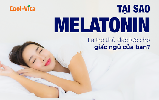 Melatonin – Trợ Thủ Đắc Lực Cho Giấc Ngủ Và Sức Khỏe