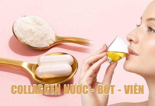 Collagen Dạng Viên, Dạng Nước Hay Dạng Bột Tốt Hơn?